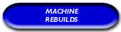 Machine Rebuilds